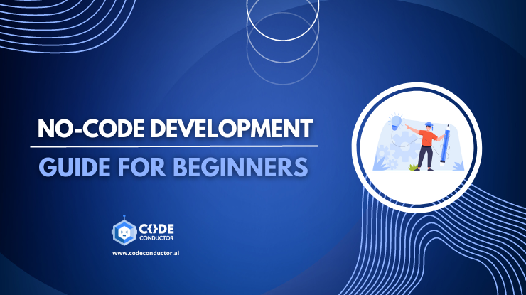 No-Code Beginners Guide - Code Conductor