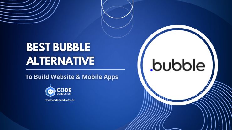 Bubble Alternative: Build Website & Mobile Apps in minutes