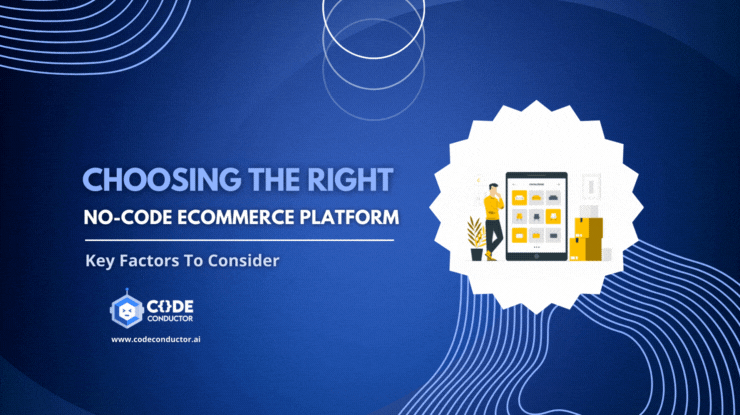 20 Essential Factors for Choosing NoCode eCommerce Platform