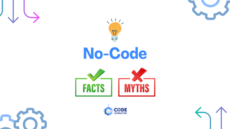 12+ No-Code Platform Myths & Facts Explored [2025]