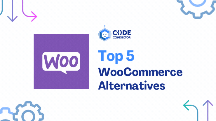 Top 5 WooCommerce Alternatives to Build an E-Commerce Website