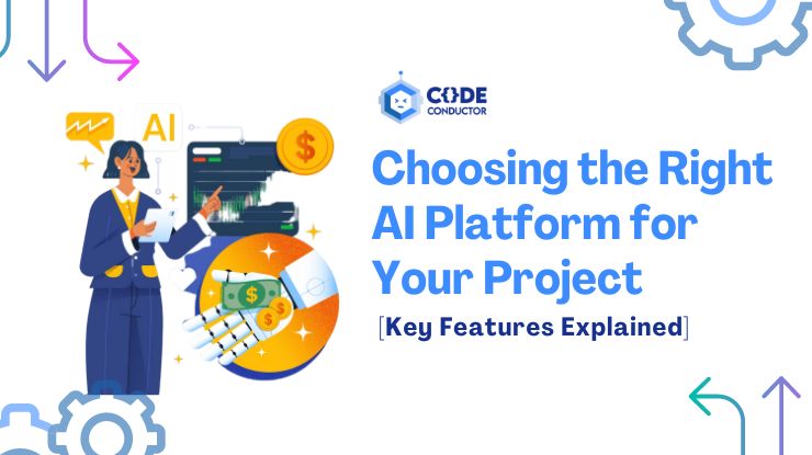 Choosing the Right AI Platform for Your Project